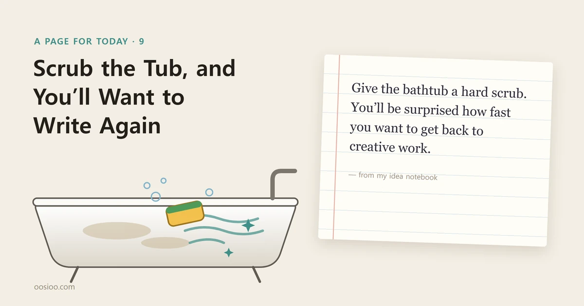 Scrub the Tub, and You'll Want to Write Again. On the left, a bathtub half-cleaned with a sponge; on the right, today's line copied by hand onto a ruled notebook page